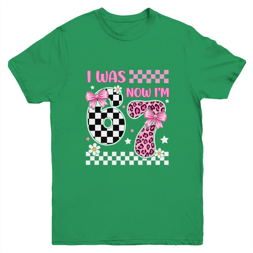 I Was 6 Now I'm 7 Year Old Birthday 67 Funny For Kids Girls Youth Shirt | siriusteestore