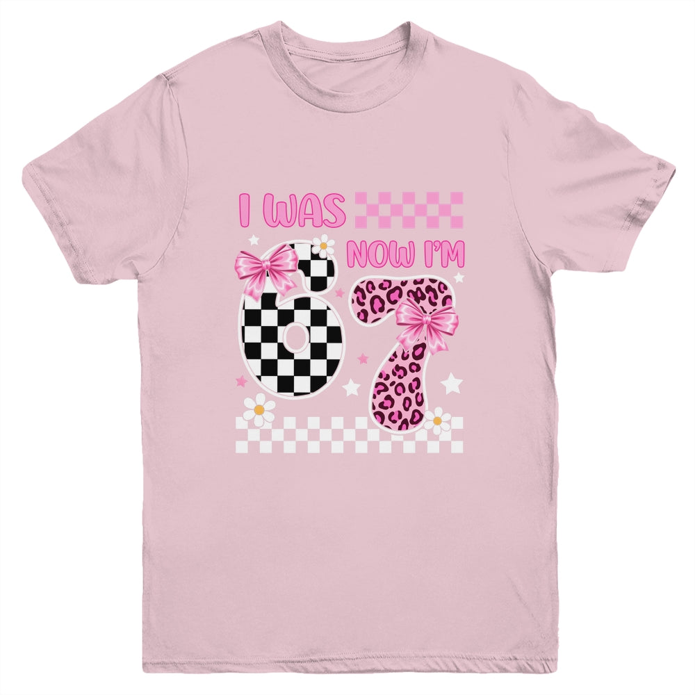 I Was 6 Now I'm 7 Year Old Birthday 67 Funny For Kids Girls Youth Shirt | siriusteestore