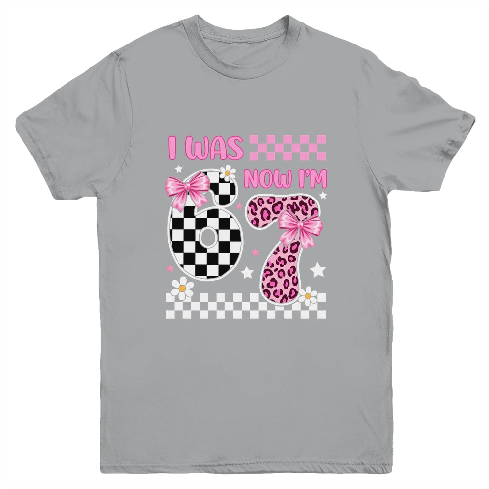 I Was 6 Now I'm 7 Year Old Birthday 67 Funny For Kids Girls Youth Shirt | siriusteestore