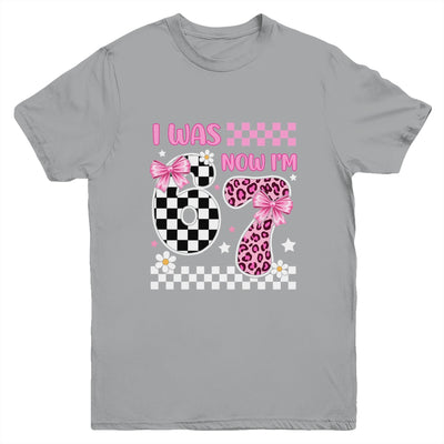 I Was 6 Now I'm 7 Year Old Birthday 67 Funny For Kids Girls Youth Shirt | siriusteestore