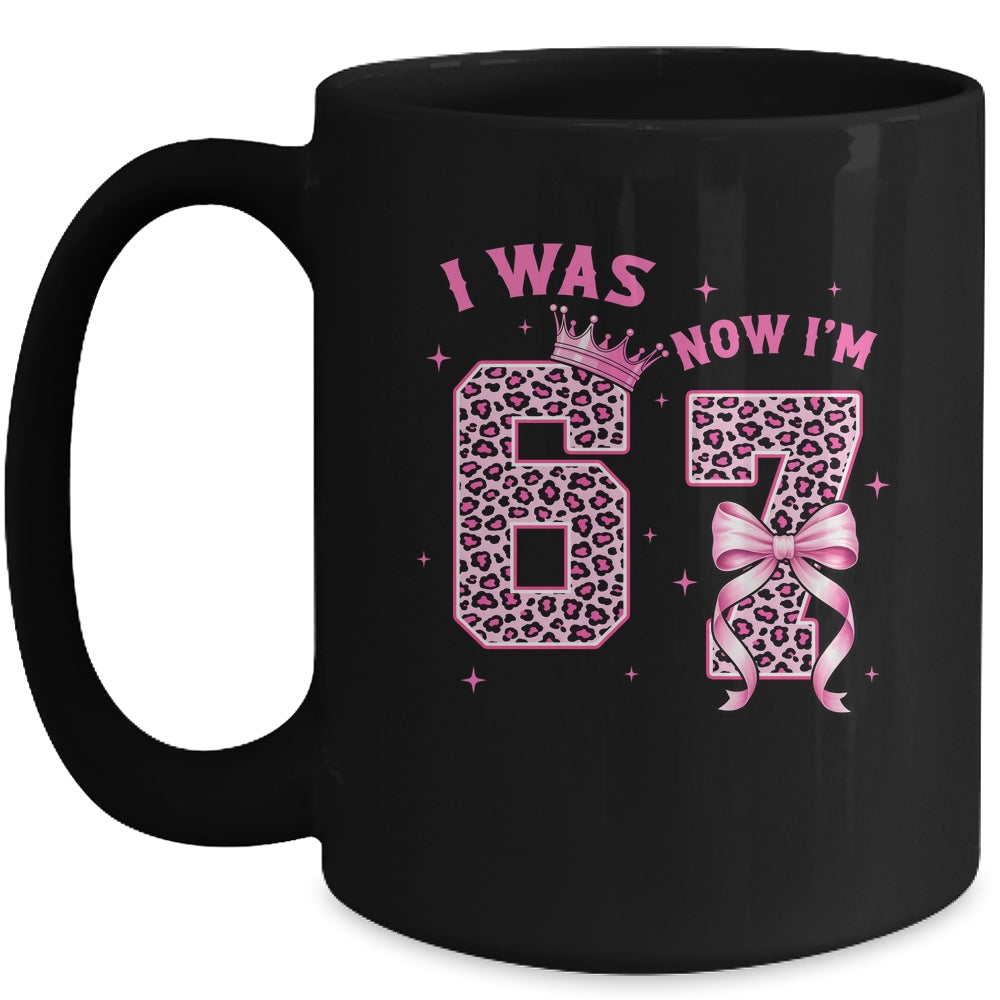 I Was 6 Now I'm 7 Year Old Birthday Girls Coquette 67 Meme Mug | siriusteestore