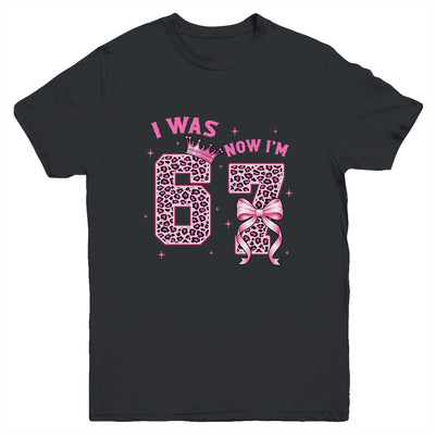 I Was 6 Now I'm 7 Year Old Birthday Girls Coquette 67 Meme Youth Shirt | siriusteestore