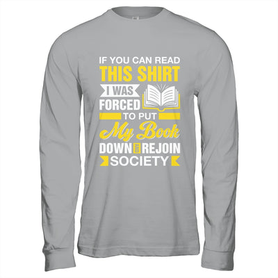 I Was Forced To Put My Book Down And Book Lover Reading Shirt & Hoodie | siriusteestore