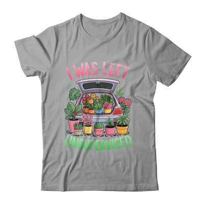 I Was Left Unsupervised Funny Gardening Moms And Dads Shirt & Tank Top | siriusteestore