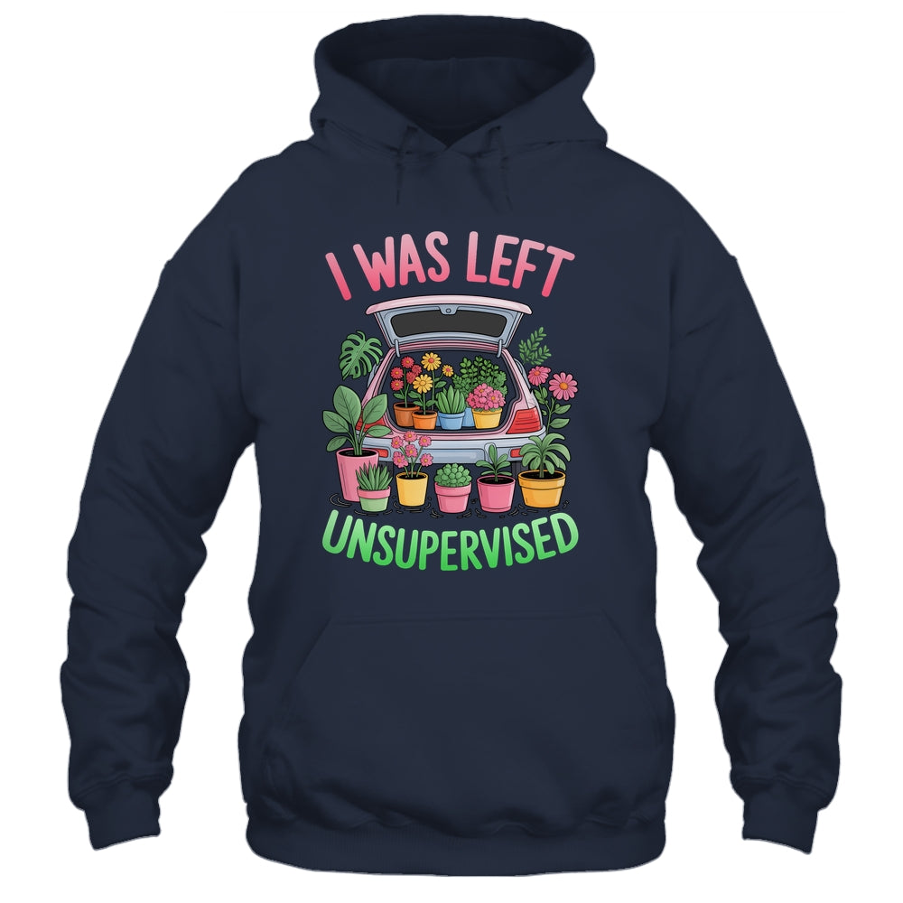 I Was Left Unsupervised Funny Gardening Moms And Dads Shirt & Tank Top | siriusteestore