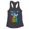 I Wear Blue For Autism Awareness Month Infinity Butterfly Shirt & Tank Top | siriusteestore
