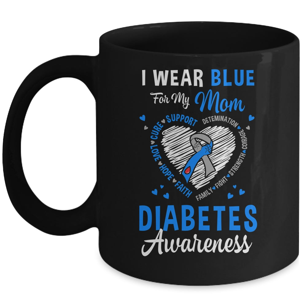 I Wear Blue For My Mom Type 1 Diabetes Awareness Month Warrior Mug | siriusteestore