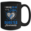 I Wear Blue For My Sister Type 1 Diabetes Awareness Month Warrior Mug | siriusteestore