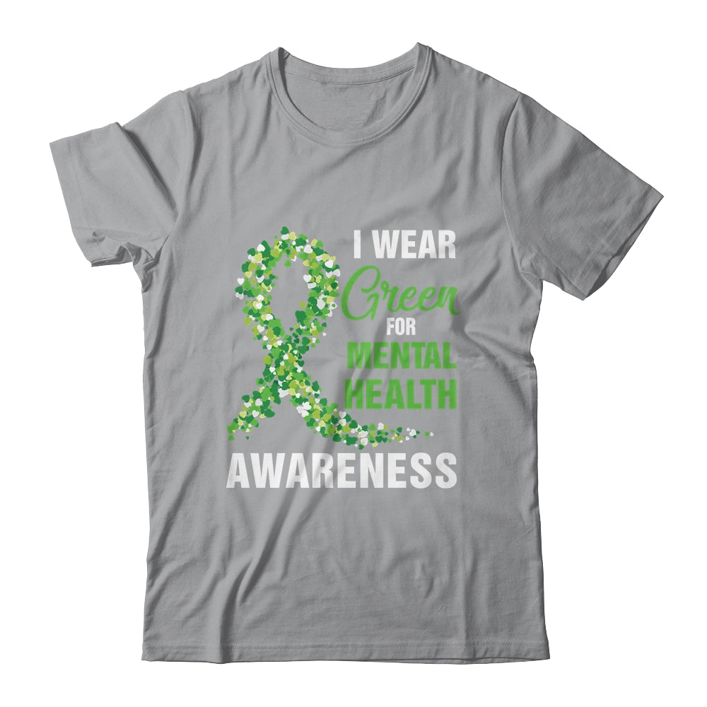 I Wear Green For Mental Health Awareness Month Shirt & Hoodie | siriusteestore