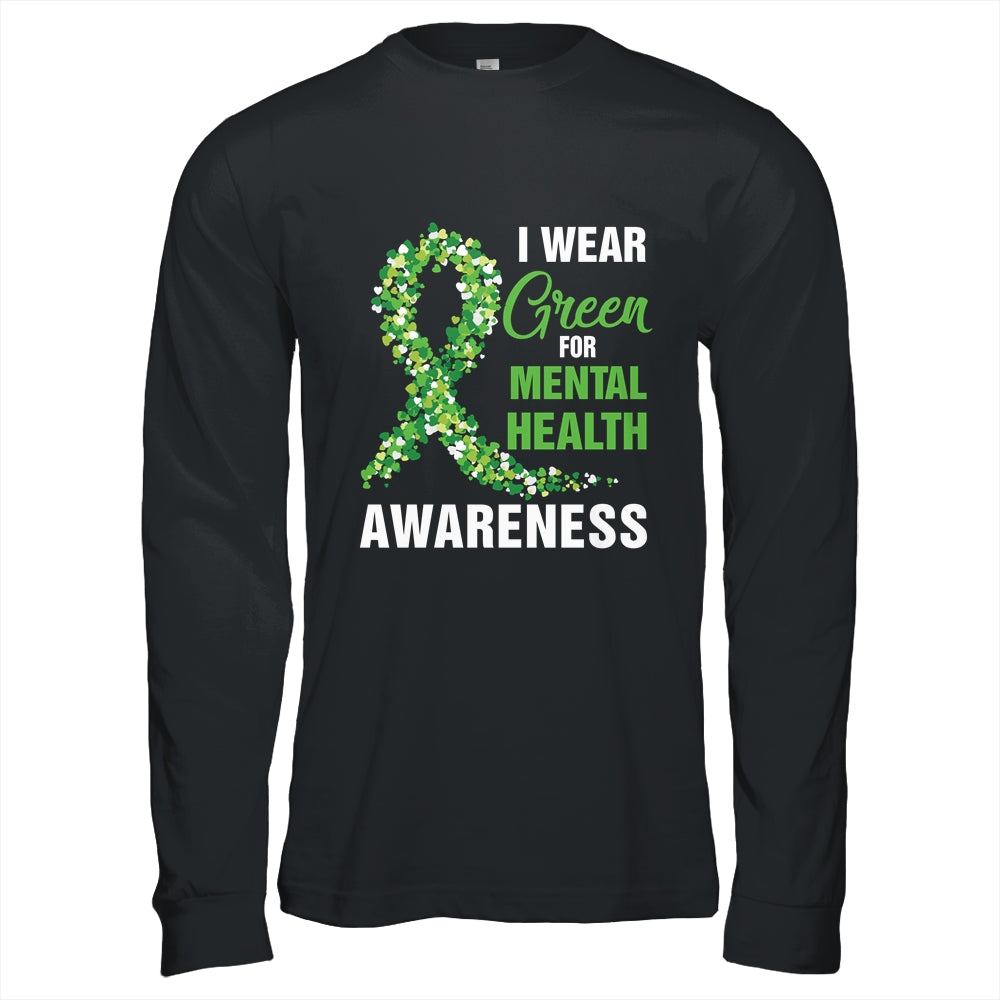 I Wear Green For Mental Health Awareness Month Shirt & Hoodie | siriusteestore