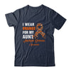 I Wear Orange For My Aunt MS Warrior Multiple Sclerosis Shirt & Hoodie | siriusteestore