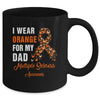 I Wear Orange For My Dad MS Warrior Multiple Sclerosis Mug | siriusteestore