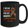 I Wear Orange For My Daughter MS Warrior Multiple Sclerosis Mug | siriusteestore