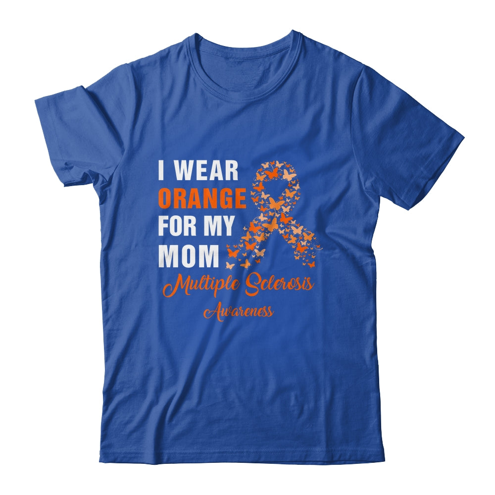 I Wear Orange For My Mom MS Warrior Multiple Sclerosis Shirt & Hoodie | siriusteestore