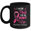 I Wear Pink For My Aunt Breast Cancer Awareness Women Mug | siriusteestore