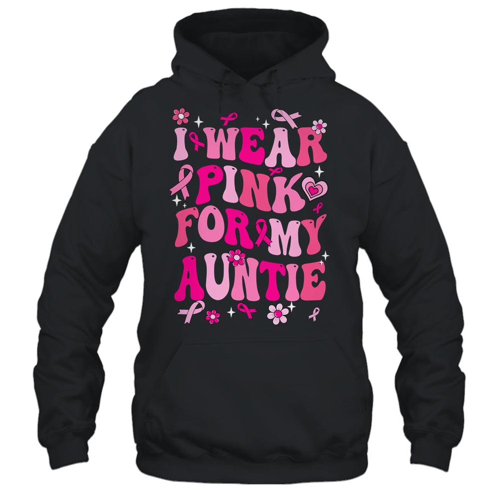 I Wear Pink For My Auntie Breast Cancer Awareness Support Groovy Shirt & Hoodie | siriusteestore
