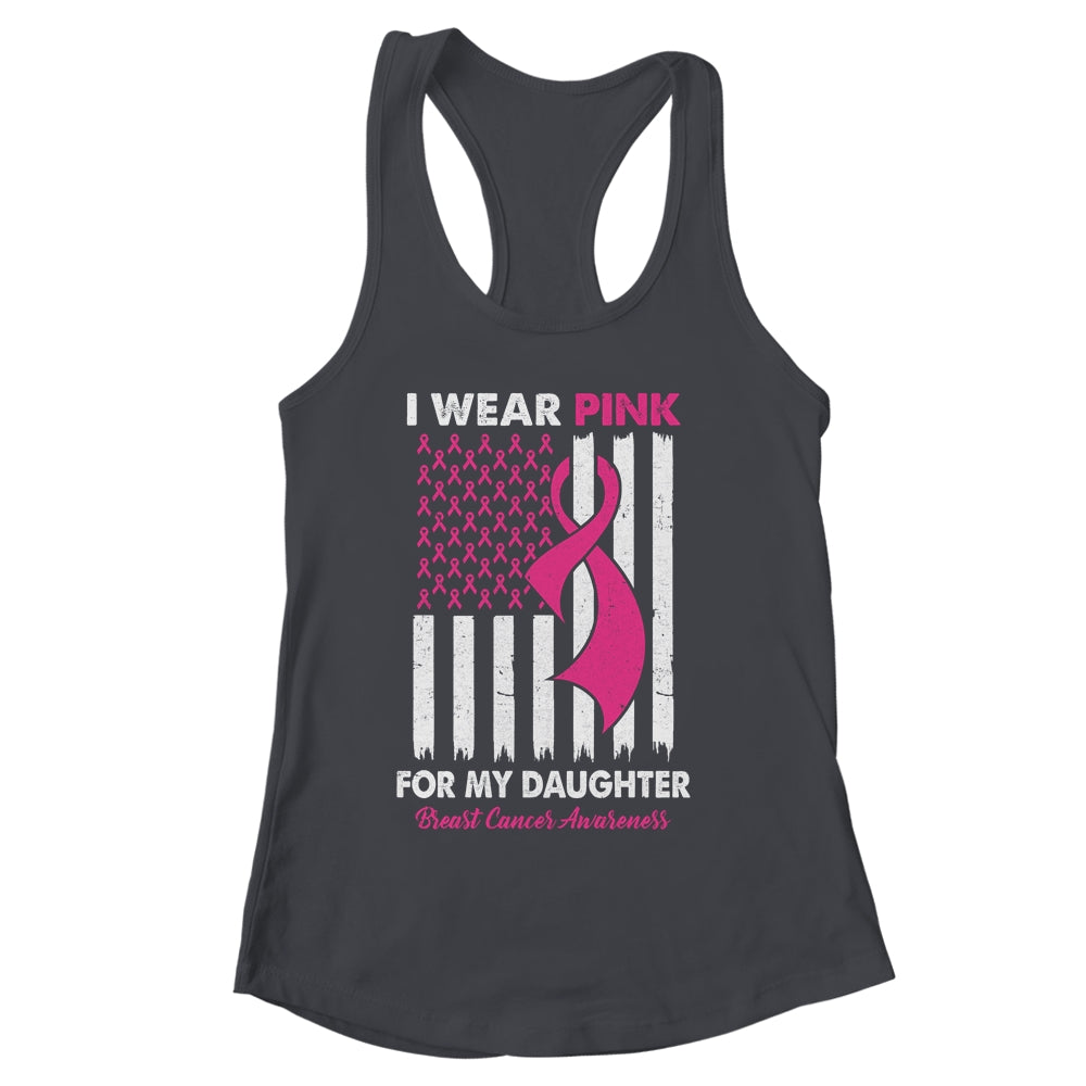 I Wear Pink For My Daughter Breast Cancer Awareness US Flag Shirt & Tank Top | siriusteestore
