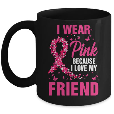 I Wear Pink For My Friend Breast Cancer Awareness Butterfly Mug | siriusteestore