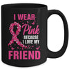 I Wear Pink For My Friend Breast Cancer Awareness Butterfly Mug | siriusteestore