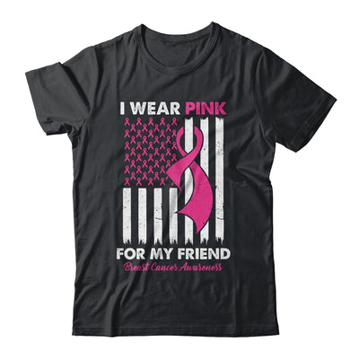 I Wear Pink For My Friend Breast Cancer Awareness US Flag Shirt & Tank Top | siriusteestore