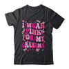 I Wear Pink For My Grandma Breast Cancer Awareness Support Groovy Shirt & Hoodie | siriusteestore