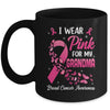 I Wear Pink For My Grandma Breast Cancer Awareness Women Mug | siriusteestore