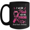 I Wear Pink For My Grandma Breast Cancer Awareness Women Mug | siriusteestore