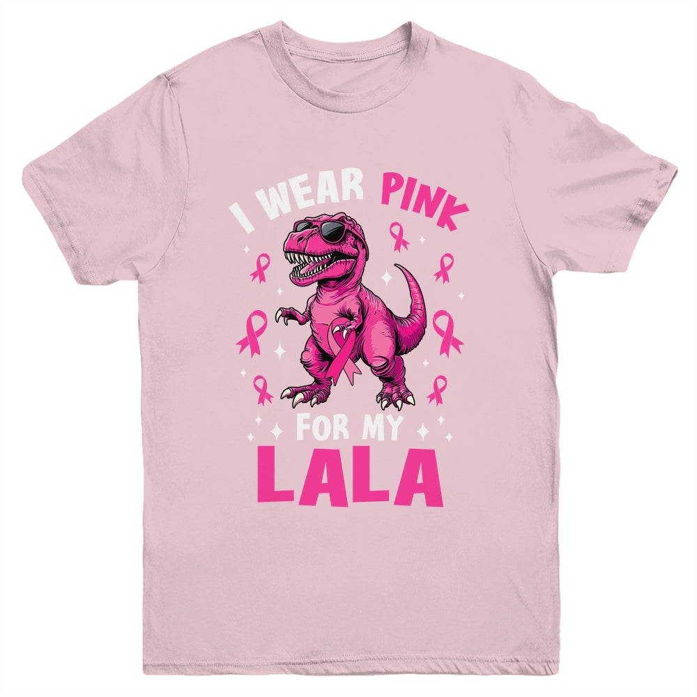 I Wear Pink For My Lala T-Rex Dinosaur Breast Cancer Awareness Youth Shirt | siriusteestore