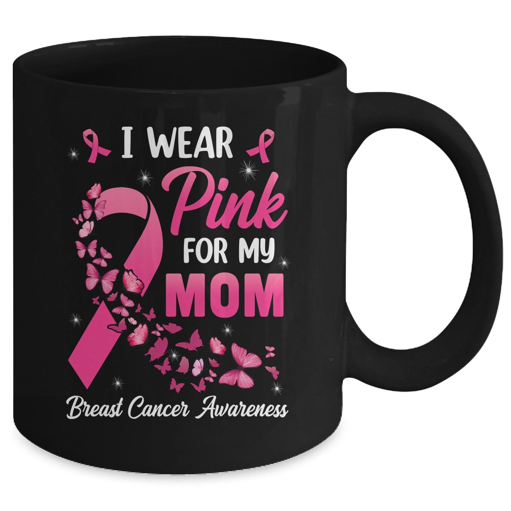 I Wear Pink For My Mom Breast Cancer Awareness Women Mug | siriusteestore