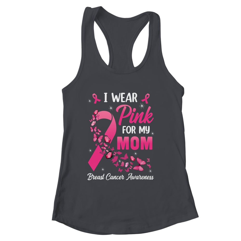 I Wear Pink For My Mom Breast Cancer Awareness Women Shirt & Tank Top | siriusteestore