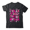 I Wear Pink For My Mother In Law Breast Cancer Support Groovy Shirt & Hoodie | siriusteestore