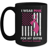 I Wear Pink For My Sister Breast Cancer Awareness US Flag Mug | siriusteestore