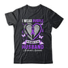 I Wear Purple In Memory Of My Husband Alzheimer's Awareness Shirt & Hoodie | siriusteestore