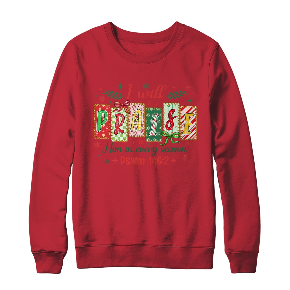 I Will Praise Him In Season Coquette Christian Christmas Bow Shirt & Sweatshirt | siriusteestore
