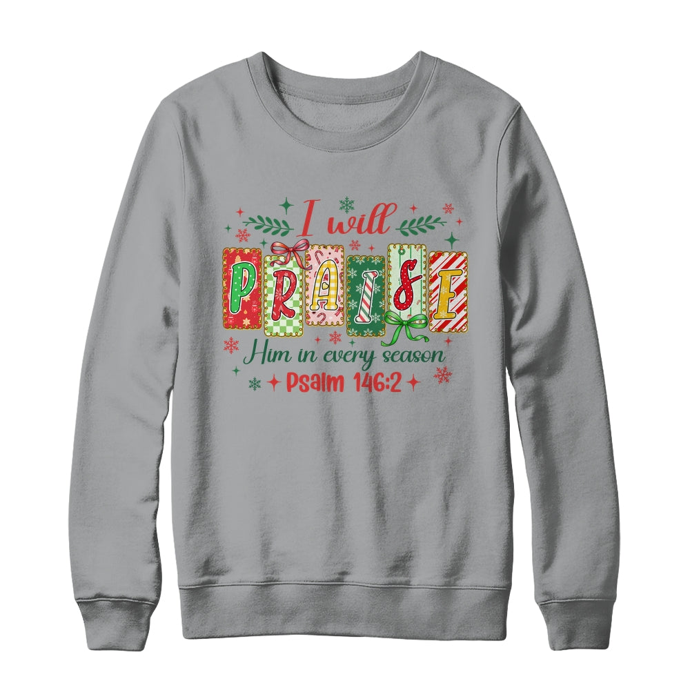 I Will Praise Him In Season Coquette Christian Christmas Bow Shirt & Sweatshirt | siriusteestore