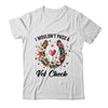 I Wouldn't Pass A Vet Check Funny Equestrian Horse Lover Shirt & Tank Top | siriusteestore