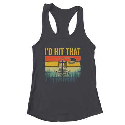 I'd Hit That Funny Disc Golf Art Vintage Disc Sport Player Shirt & Tank Top | siriusteestore