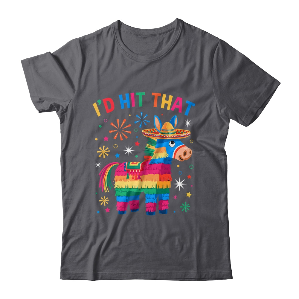 I'd Hit That Pinata Funny 5 Cinco De Mayo Party Mexican Shirt & Tank Top | siriusteestore