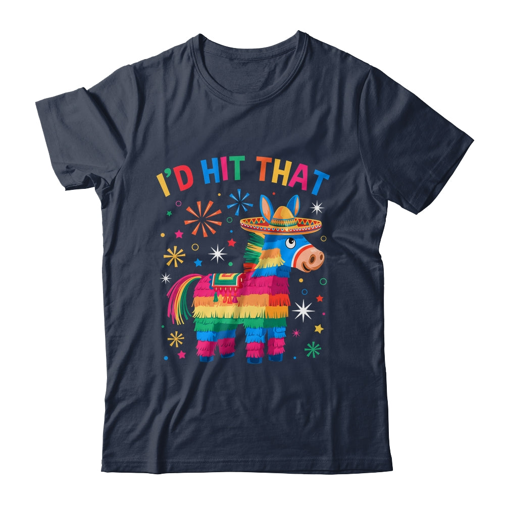 I'd Hit That Pinata Funny 5 Cinco De Mayo Party Mexican Shirt & Tank Top | siriusteestore