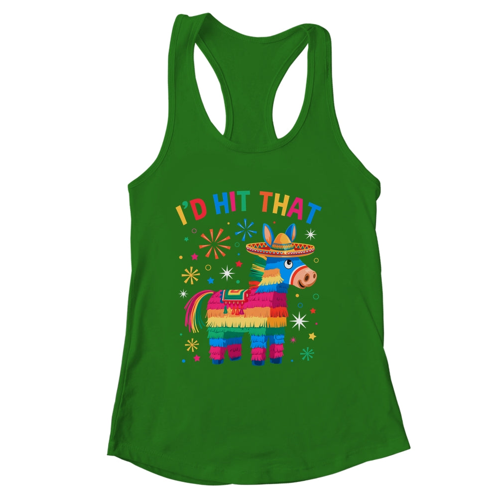 I'd Hit That Pinata Funny 5 Cinco De Mayo Party Mexican Shirt & Tank Top | siriusteestore