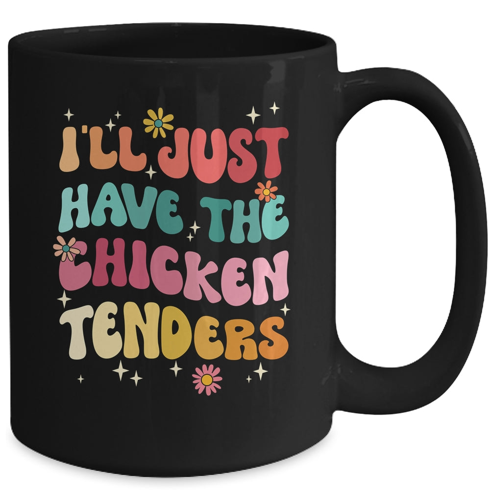 I'll Just Have The Chicken Tenders Funny Chicken Groovy Mug | siriusteestore