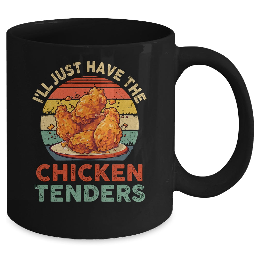 I'll Just Have The Chicken Tenders Funny Retro Women Men Mug | siriusteestore