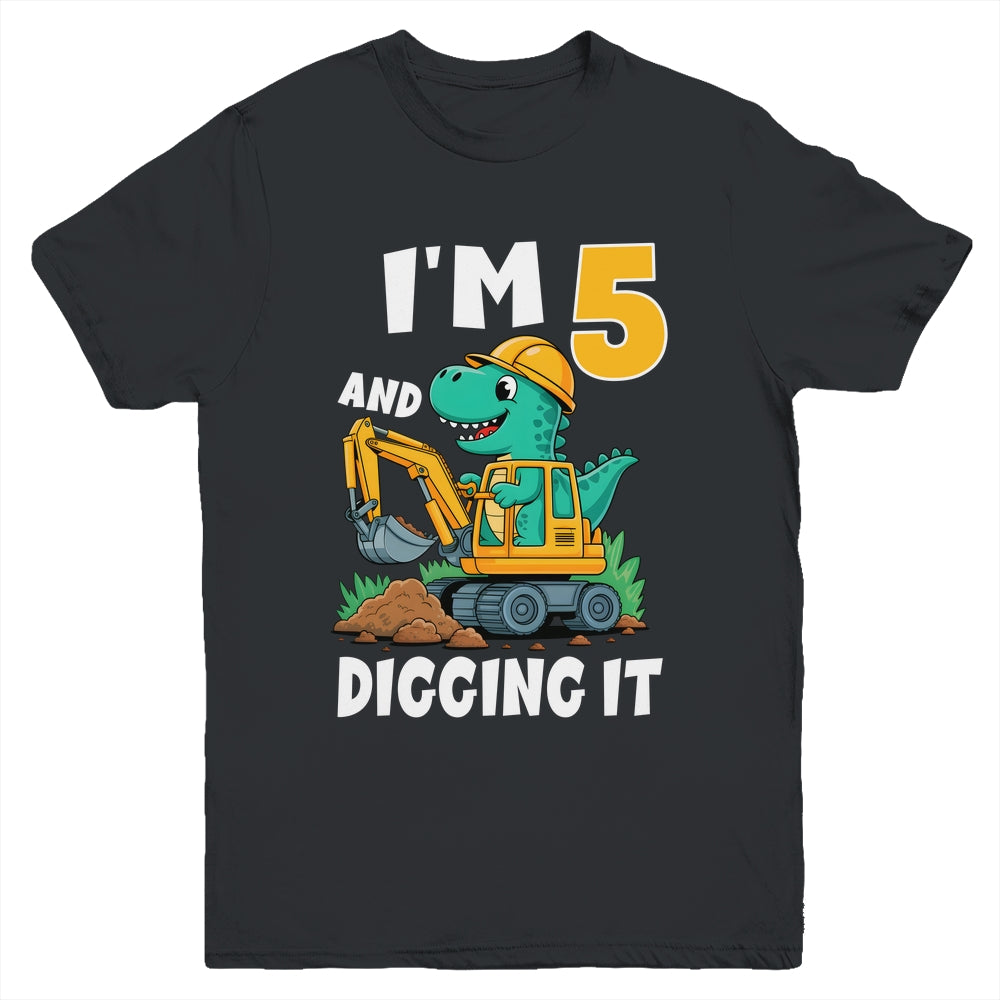 I'm 5 And Digging It 5th Birthday Cute Dinosaur Construction Youth Shirt | siriusteestore