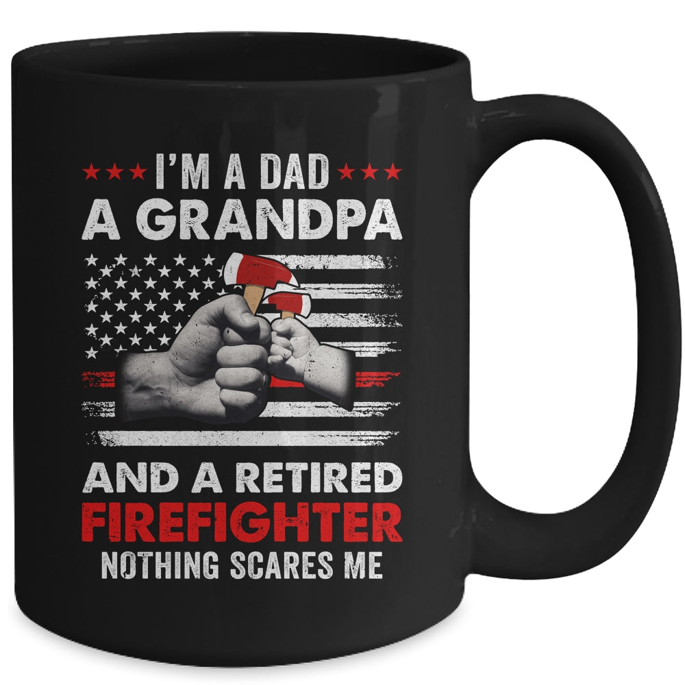 I'm A Dad A Grandpa And A Retired Firefighter Father's Day Mug | siriusteestore
