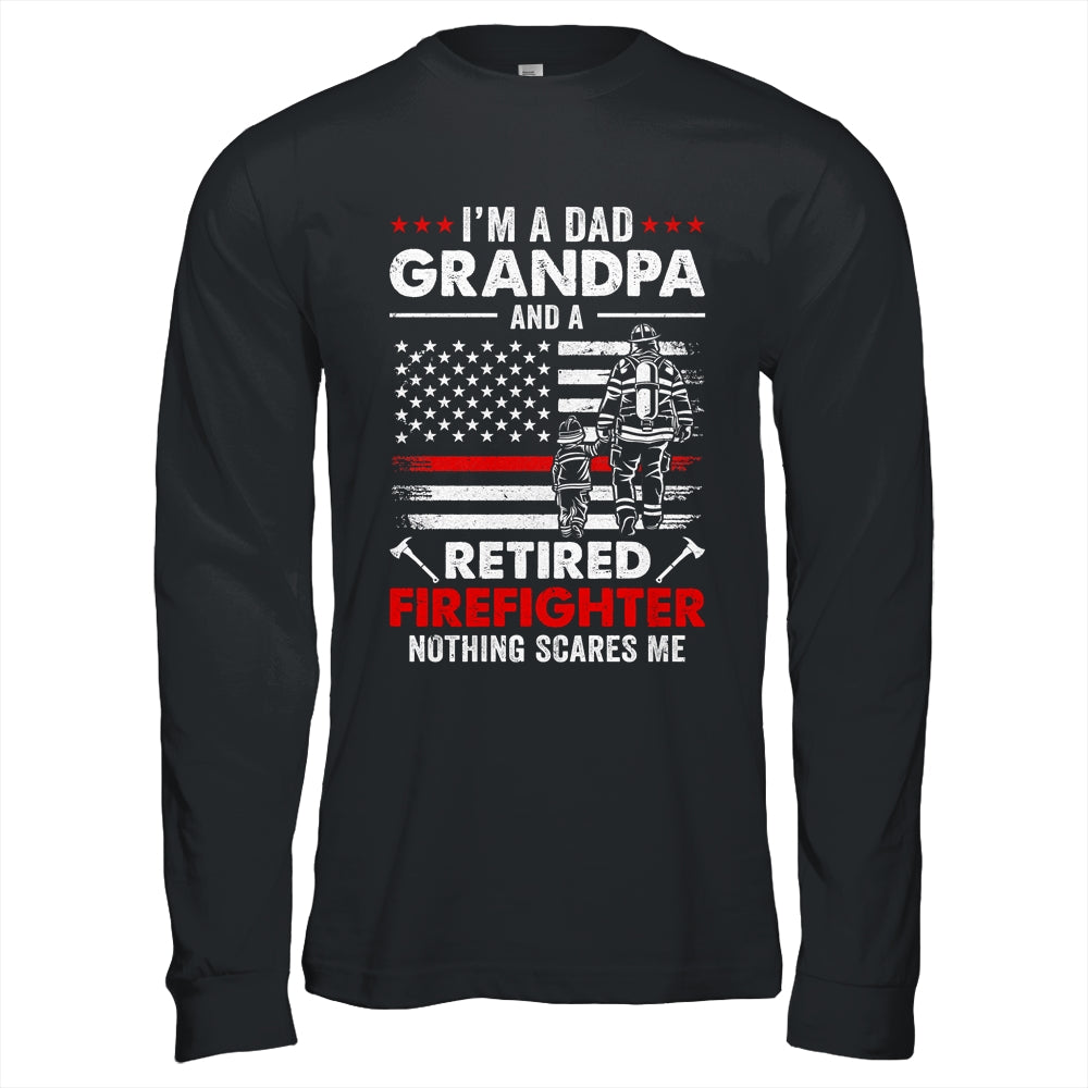 I'm A Dad Grandpa And A Retired Firefighter Father's Day Shirt & Hoodie | siriusteestore