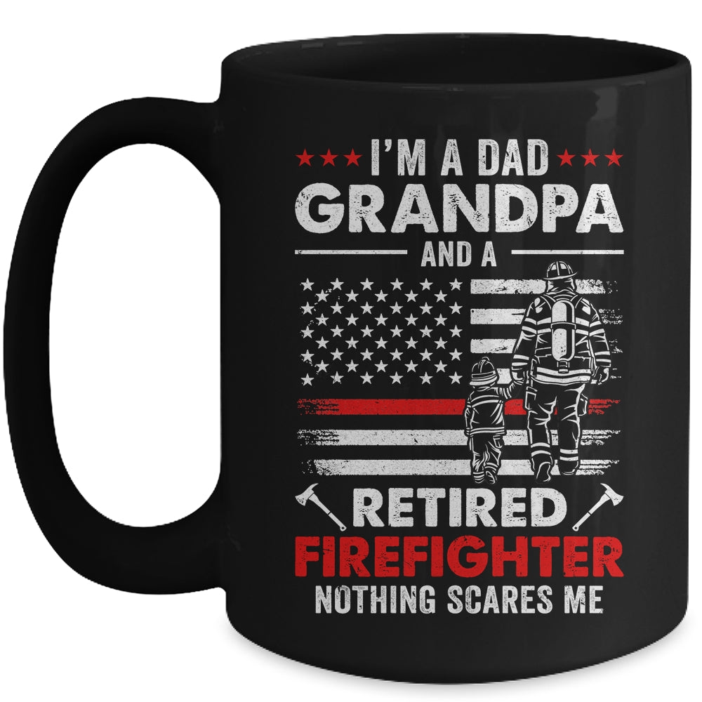 I'm A Dad Grandpa And A Retired Firefighter Father's Day Mug | siriusteestore