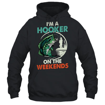 I'm A Hooker On The Weekend Funny Fishing Fisherman Vintage Shirt & Hoodie | siriusteestore