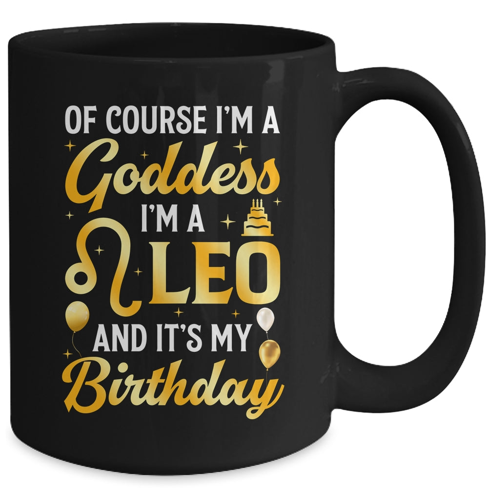 I'm A Leo Goddess Leo Queen Its My Birthday Leo Season Women Mug | siriusteestore