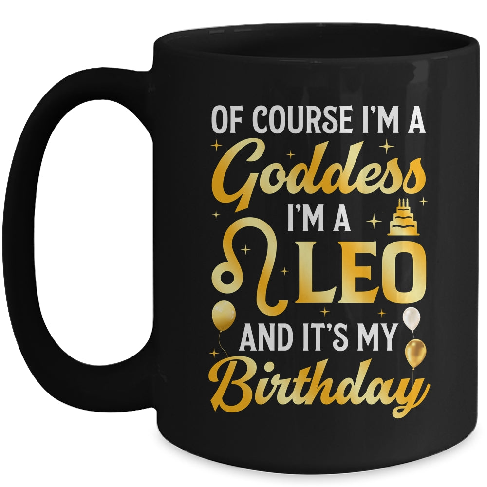 I'm A Leo Goddess Leo Queen Its My Birthday Leo Season Women Mug | siriusteestore