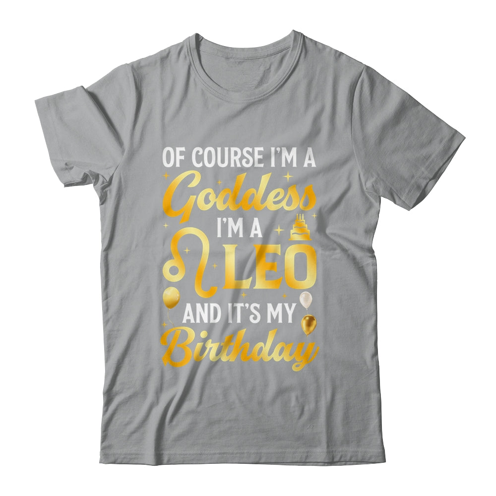 I'm A Leo Goddess Leo Queen Its My Birthday Leo Season Women Shirt & Tank Top | siriusteestore